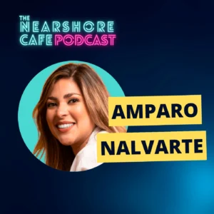 Amparo Nalvarte shares startup and fintech insights from Peru on The Nearshore Cafe Podcast by Plugg.Tech Fintech Startup