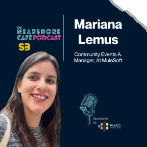 Mariana Lemus, Founder & CEO of Vonnect, featured by Plugg Technologies on the Nearshore Café Podcast