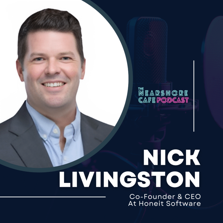 Building a Global SaaS Company from Costa Rica with Nick Livingston, CEO of Honeit | Nearshore Cafe
