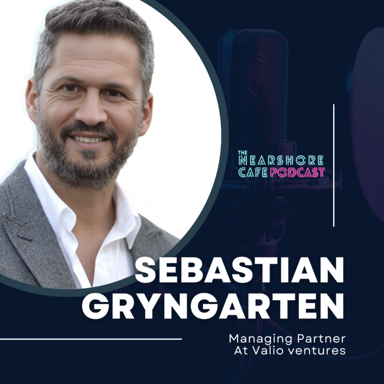 Latin America M&A Trends & Tech Valuations with Sebastian Gryngarten of Valio Ventures | Nearshore Cafe – Copy
