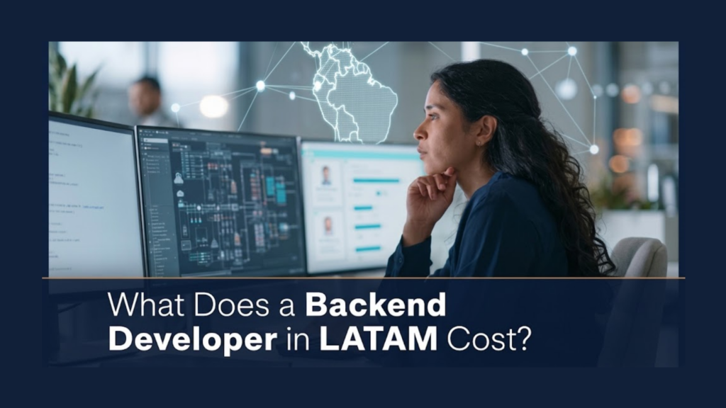 What Does a Backend Developer in LATAM Cost?