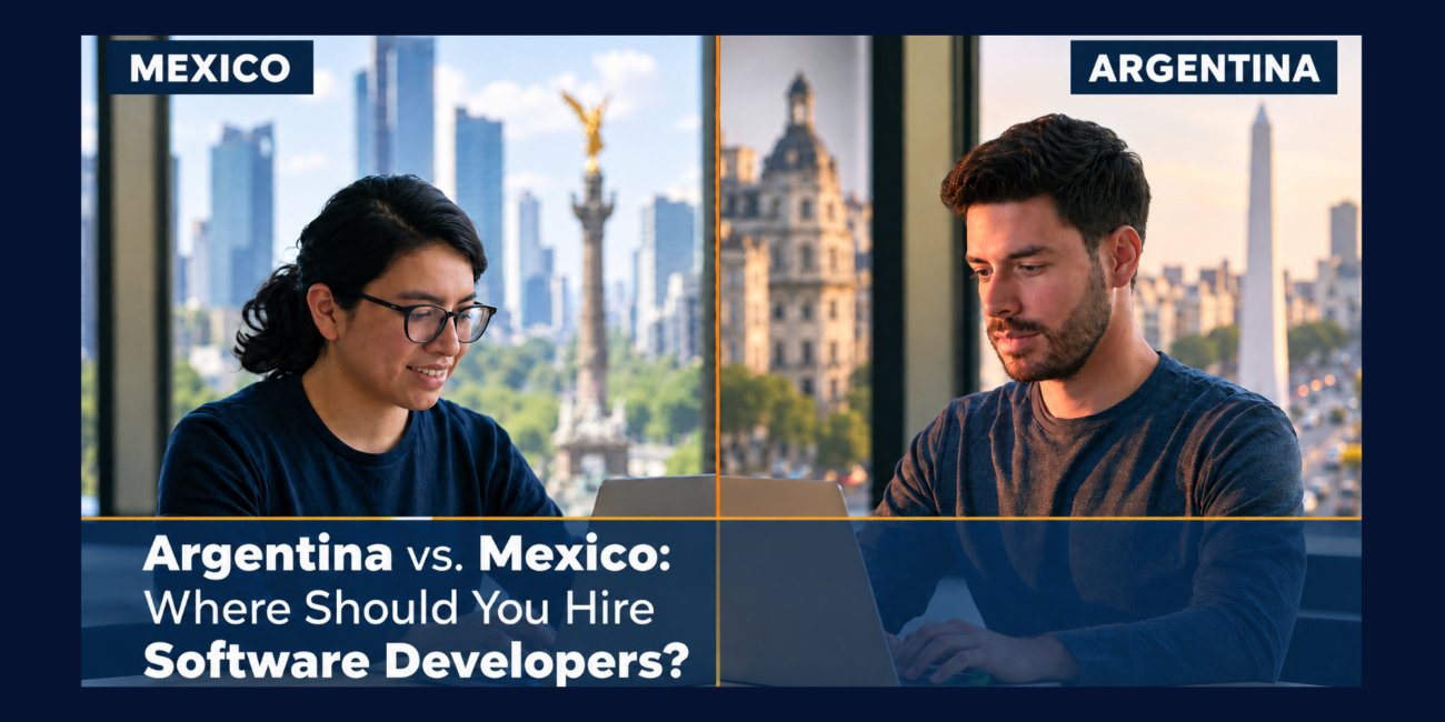 Argentina vs. Mexico: Where Should You Hire Software Developers?