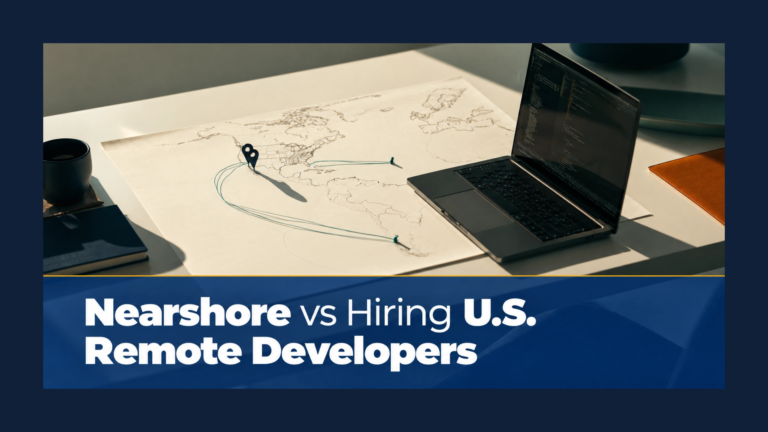 Nearshore vs Hiring U.S. Remote Developers