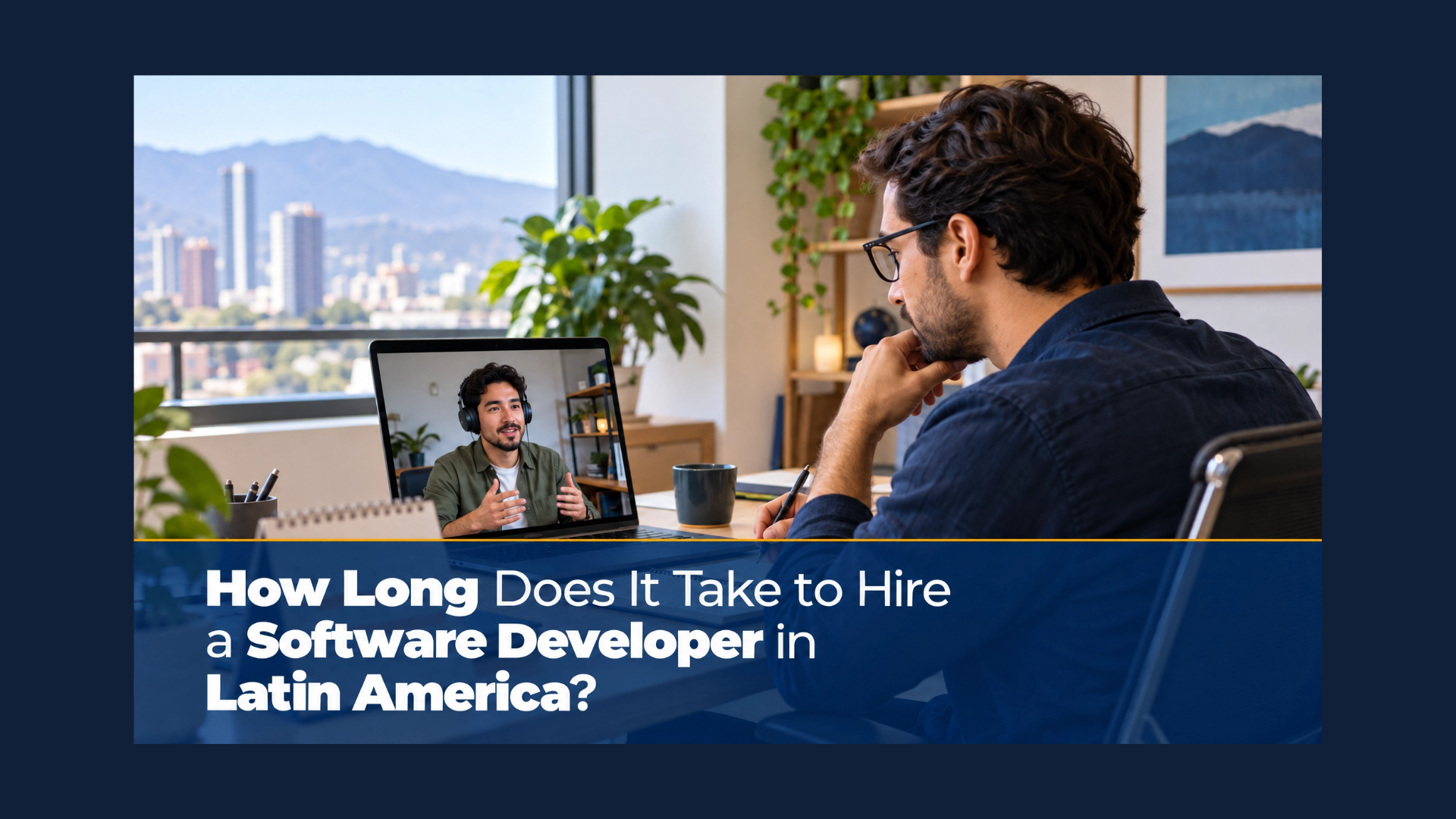 Hiring manager taking notes during a video interview with a software developer on a laptop, illustrating how long it takes to hire a developer in Latin America